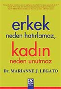 Erkek Neden Hatırlamaz Kadın Neden Unutmaz