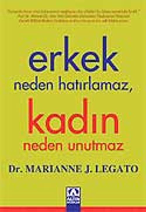 Erkek Neden Hatırlamaz Kadın Neden Unutmaz