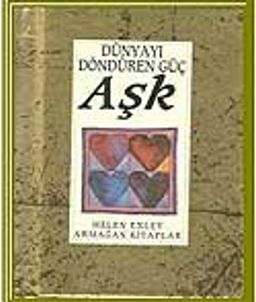 Dünyayı Döndüren Güç Aşk