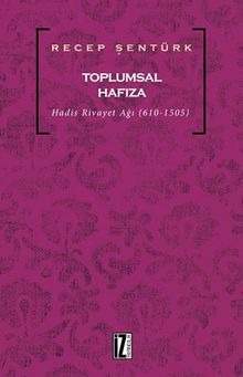 Toplumsal Hafıza & Hadis Rivayet Ağı (610-1505) 