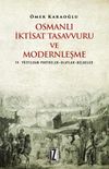 Osmanlı İktisat Tasavvuru ve Modernleşme & 19. Y&uuml;zyıldan Portreler-Olaylar-Belgeler