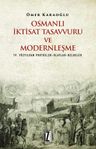 Osmanlı İktisat Tasavvuru ve Modernleşme &amp; 19. Yüzyıldan Portreler-Olaylar-Belgeler