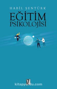 Eğitim Psikolojisi - Habil Şentürk