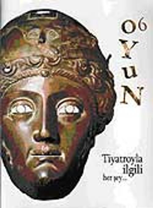 Oyun 6 / Tiyatroyla İlgili Herşey