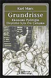 Grundrisse & Ekonomi Politiğin Eleştirisi İçin Ön Çalışma