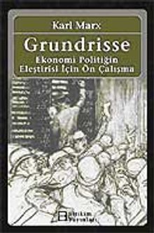 Grundrisse & Ekonomi Politiğin Eleştirisi İçin Ön Çalışma