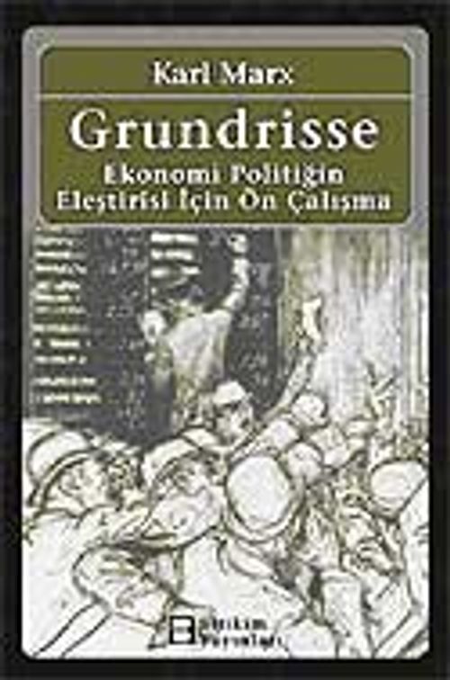 Grundrisse & Ekonomi Politiğin Eleştirisi İçin Ön Çalışma