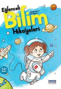 Zeynep'in Dünyası Eğlenceli Bilim Hikayeleri