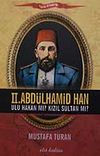 II. Abd&uuml;lhamid Han & Ulu Hakan mı? Kızıl Sultan mı?