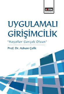 Uygulamalı Girişimcilik & Hayaller Gerçek Olsun