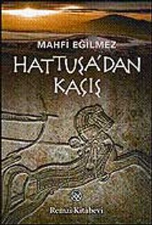Hattuşa'dan Kaçış