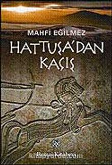 Hattuşa'dan Kaçış - Mahfi Eğilmez