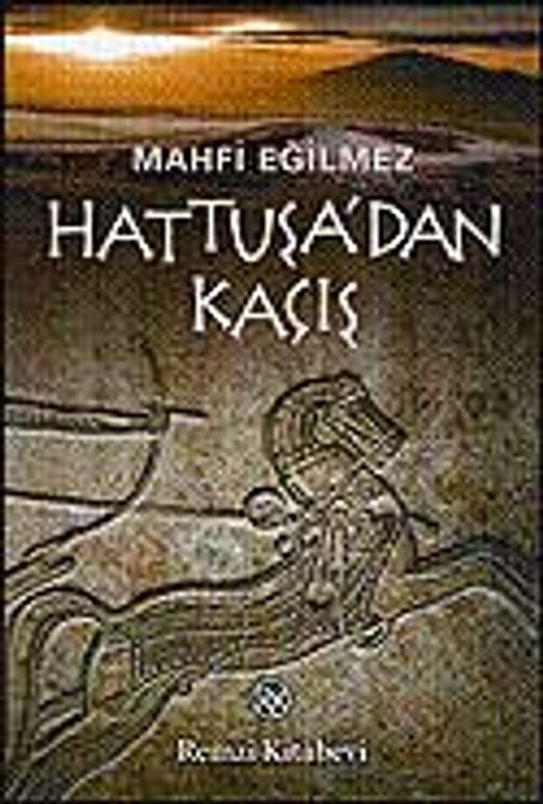Hattuşa'dan Kaçış