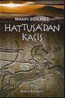 Hattuşa'dan Kaçış