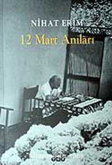 12 Mart Anıları - Nihat Erim
