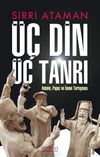&Uuml;&ccedil; Din &Uuml;&ccedil; Tanrı & Haham Papaz İmam Tartışması