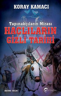 Tapınakçıların Mirası Haçlıların Gizli Tarihi