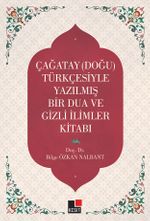 Çağatay (Doğu) Türkçesiyle Yazılmış Bir Dua ve Gizemli İlimler Kitabı 