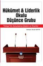 Hükümet Liderlik Okulu Düşünce Grubu & Türkiye'nin Sorunlarına Çözüm ve Öneriler