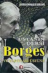 Ustanın Dersi Borges ve Yapıtları Üstüne