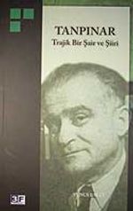 Tanpınar / Trajik Bir Şair ve Şiiri