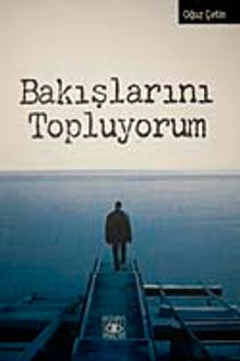 Bakışlarını Topluyorum