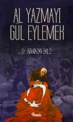 Al Yazmayı Gül Eylemek