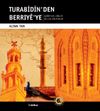 Turabidin'den Berriye'ye & Aşiretler - Dinler - Diller - K&uuml;lt&uuml;rler