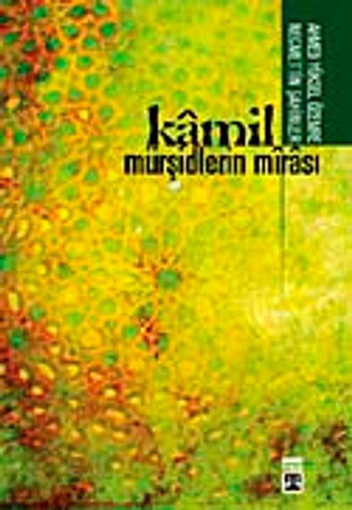 Kamil Mürşidlerin Mirası