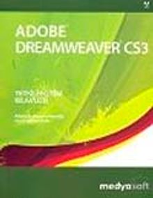 Adobe Dreamweaver CS3 Yetkili Eğitim Kılavuzu