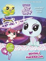 Little Pet  Shop - Sevimli Maceralar Çıkartmalı Faaliyet Kitabı