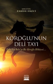 Köroğlu’nun Deli Tayı