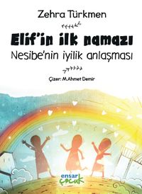 Elif'in İlk Namazı & Nesibe'nin İyilik Anlaşması