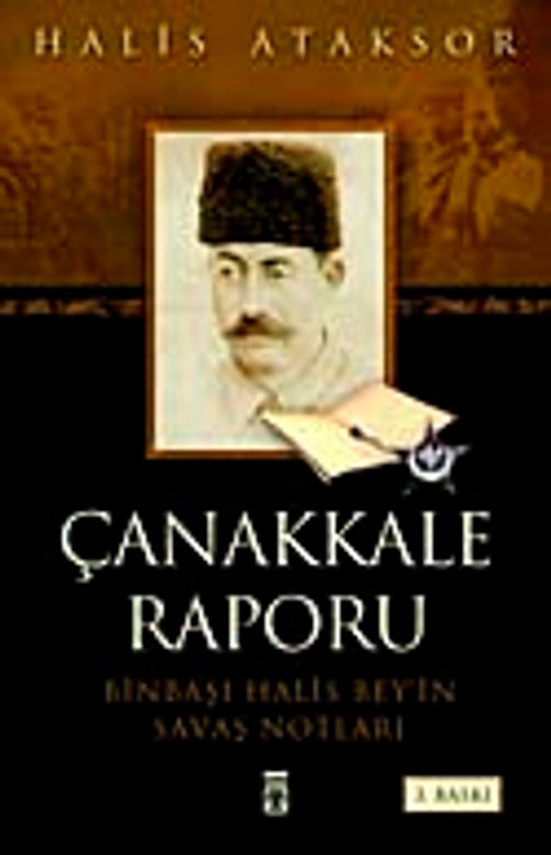 Çanakkale Raporu & Binbaşı Halis Bey'in Savaş Notları
