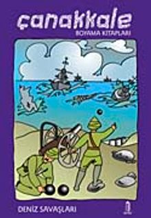 Çanakkale Boyama Kitabı / Deniz Savaşları
