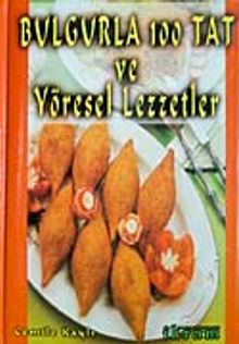 Bulgurla 100 Tat ve Yöresel Lezzetler