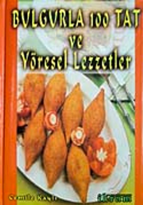 Bulgurla 100 Tat ve Yöresel Lezzetler