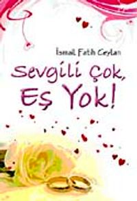 Sevgili Çok, Eş Yok!