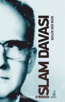 İslam Davası - Malik Bin Nebi