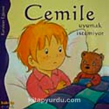 Cemile Uyumak İstemiyor - Bilinmeyen Yazar