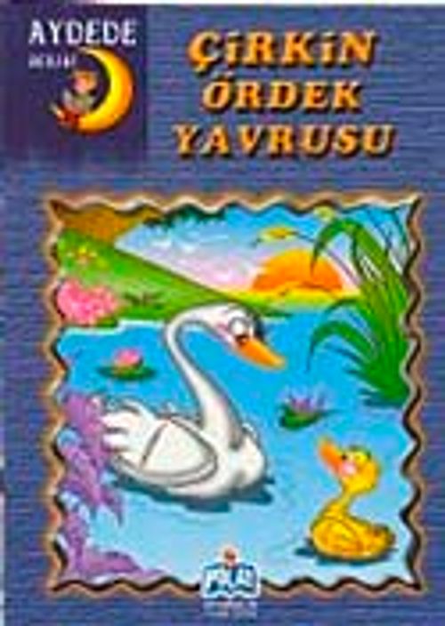Çirkin Ördek Yavrusu / Aydede Serisi