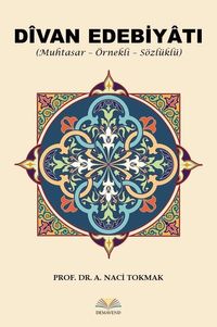 Divan Edebiyatı (Muhtasar-Örnekli-Sözlüklü)