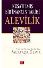 Alevilik & Kuşatılmış Bir İnancın Tarihi