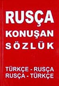 Rusça Konuşan Sözlük & Türkçe Rusça-Ruça-Türkçe