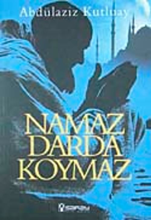 Namaz Darda Koymaz