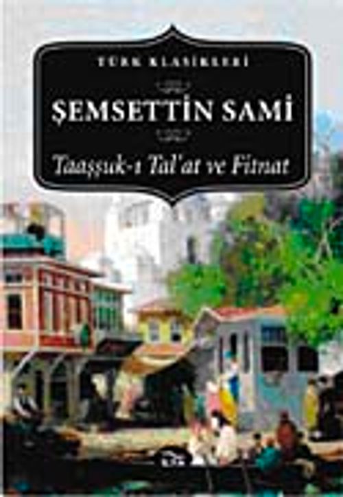 Taaşşuk-ı Tal'at ve Fitnat