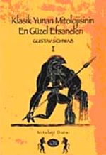 Klasik Yunan Mitolojisinin En Güzel Efsaneleri (I.Cilt)