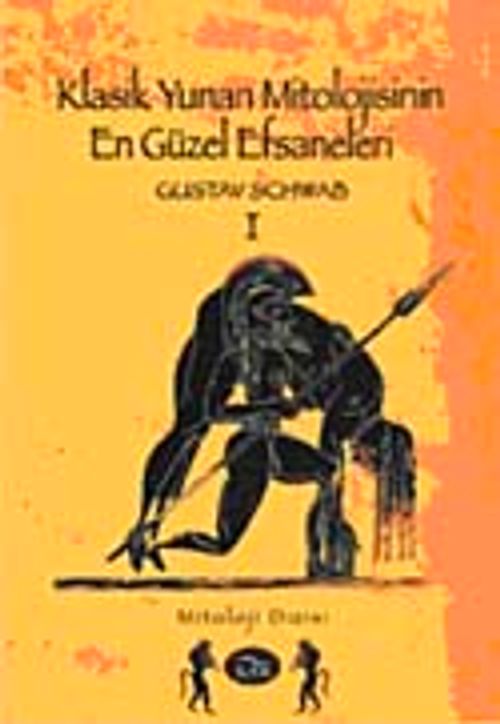 Klasik Yunan Mitolojisinin En Güzel Efsaneleri (I.Cilt)