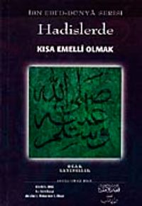Hadislerde Kısa Emelli Olmak