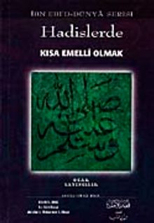 Hadislerde Kısa Emelli Olmak